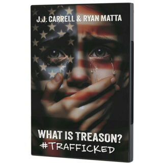 What Is Treason? #TRAFFICKED